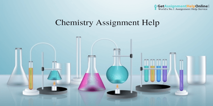Chemistry Assignment Help By Best Chemistry Expert @ Affordable Price