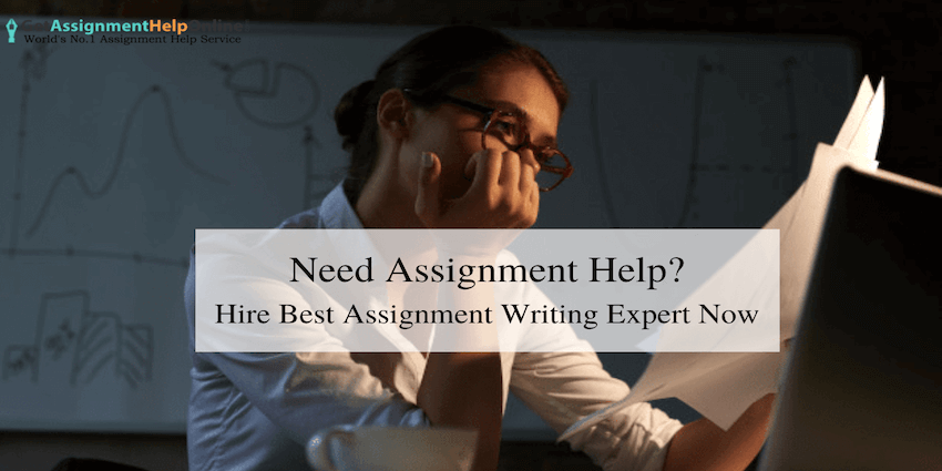 Need Assignment Help Online By Experts