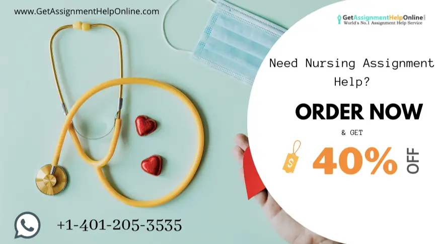 Nursing Assignment Help : GetAssignmentHelpOnline.com